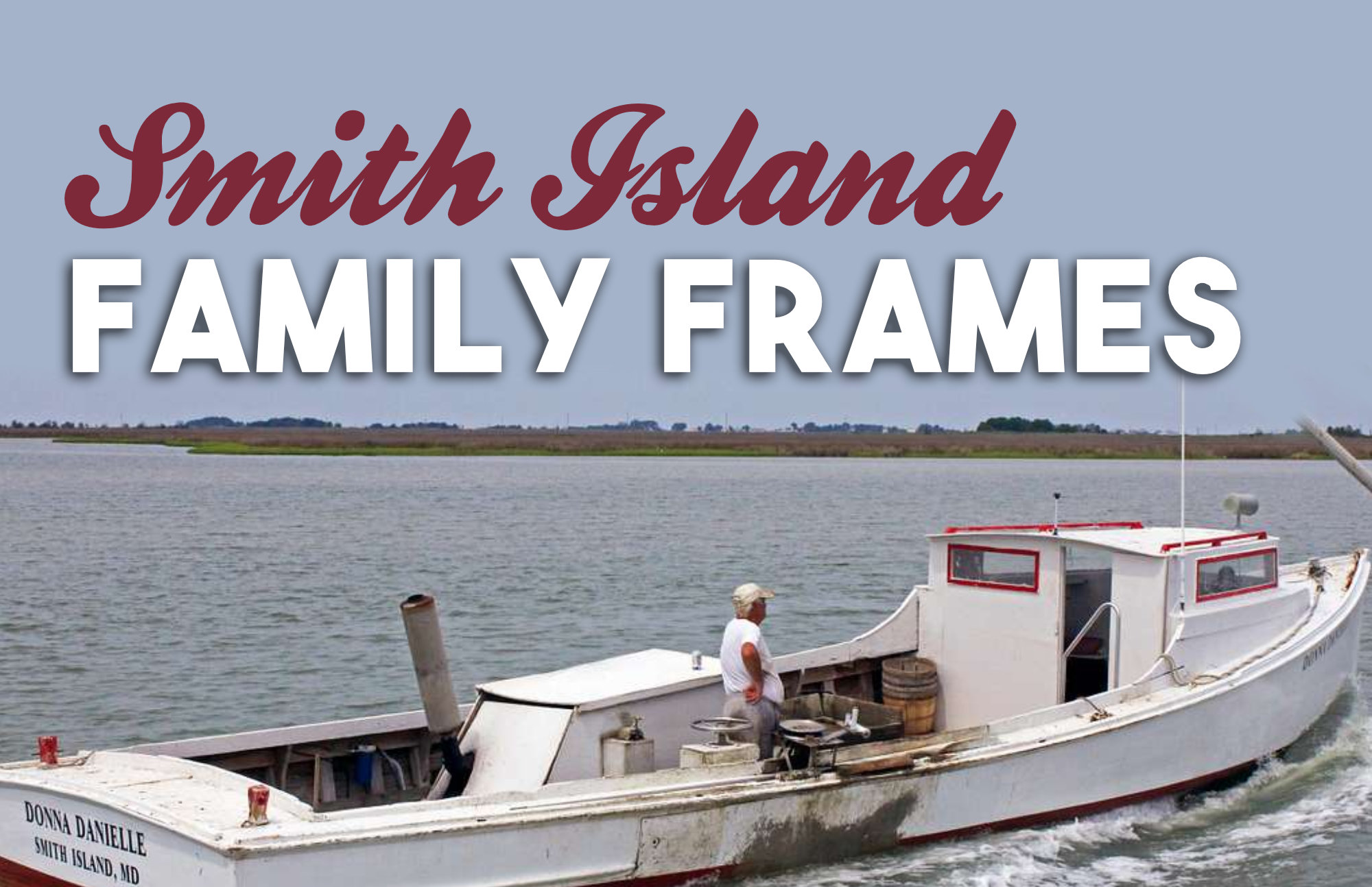 Smith Island Family Frames